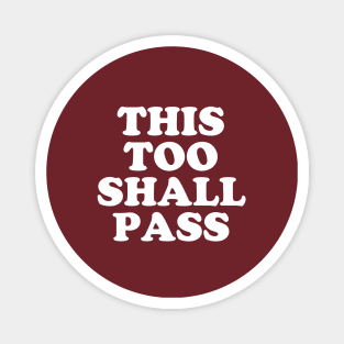 Coronavirus Message - This Too Shall Pass - Motivational Quote #3 Magnet